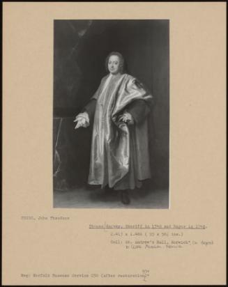 Thomas Harvey, Sheriff In 1740 And Mayor In 1748.
