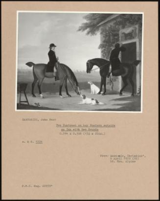 Two Huntsmen on Bay Hunters Outside an Inn with Two Hounds
